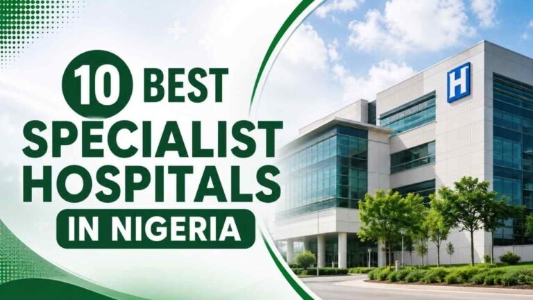 10 Best Specialist Hospitals in Nigeria
